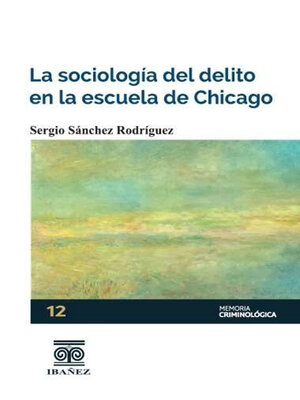 cover image of La sociología del delito en la escuela de Chicago